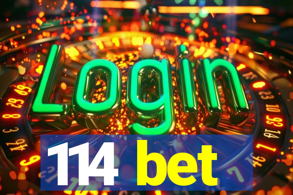 114 bet
